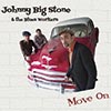 JOHNNY BIG STONE & THE BLUES WORKERS: Move On